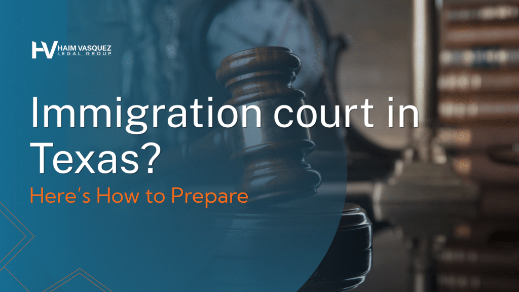 Immigration court in Texas graphic about preparing for Deportation proceedings
